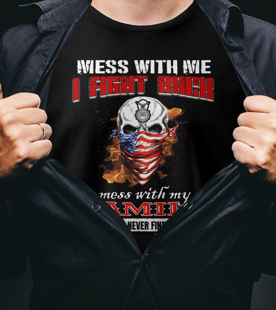 Messed With Me I Fight Back Skull Flames American Flag Bandana Mess With My Family Never Find Your Body T-Shirt