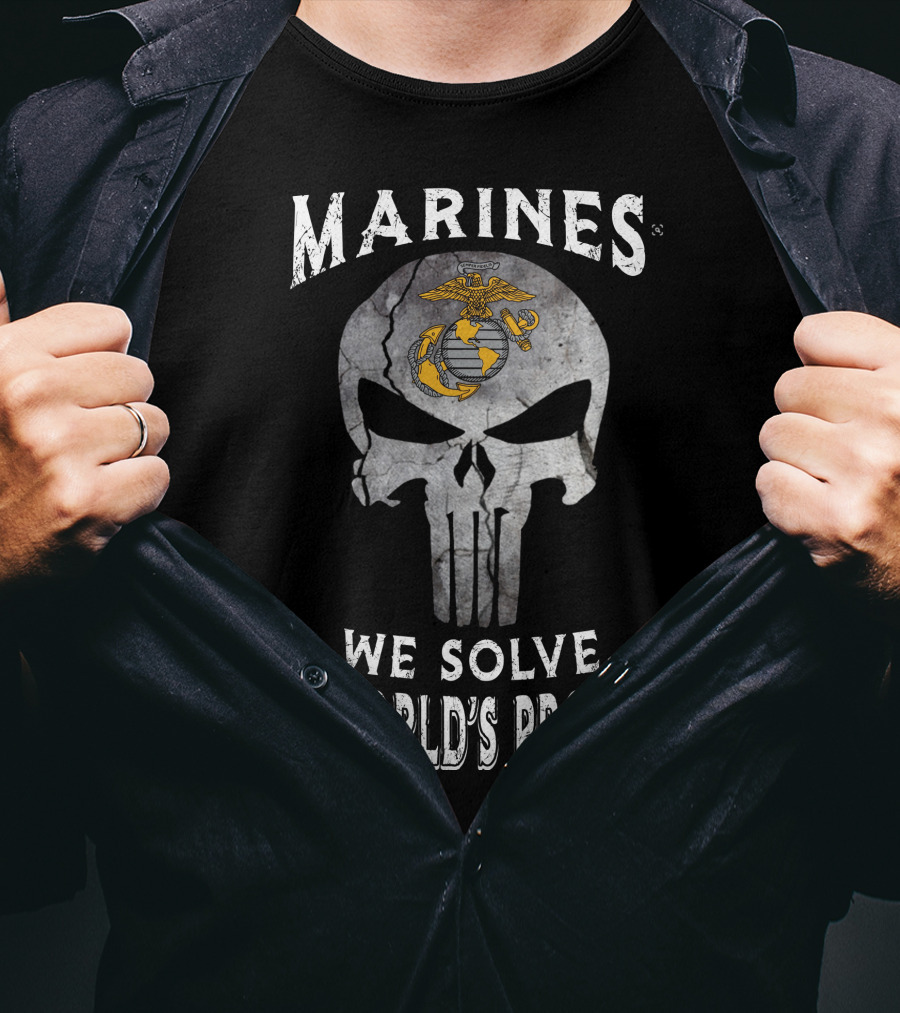 Marines We Solve The World's Problems Skull T-Shirt