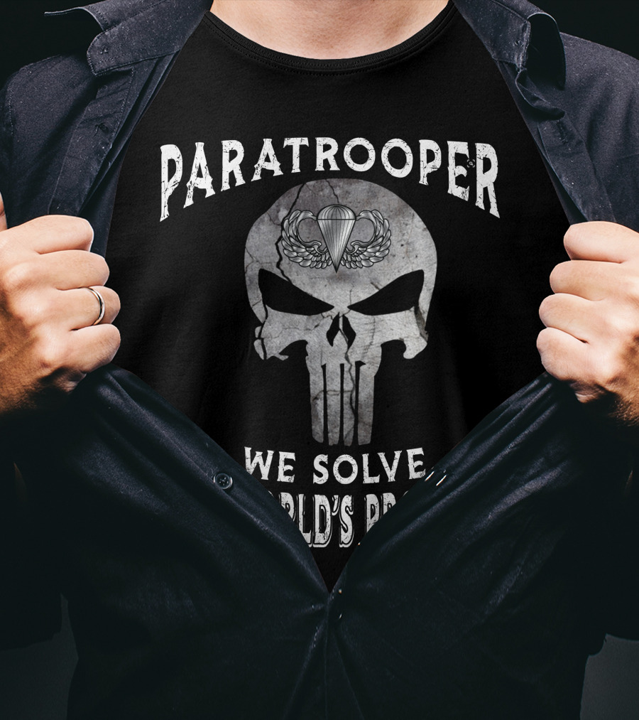 Paratrooper We Solve The World's Problems Punisher Skull Parachute Badge T-Shirt