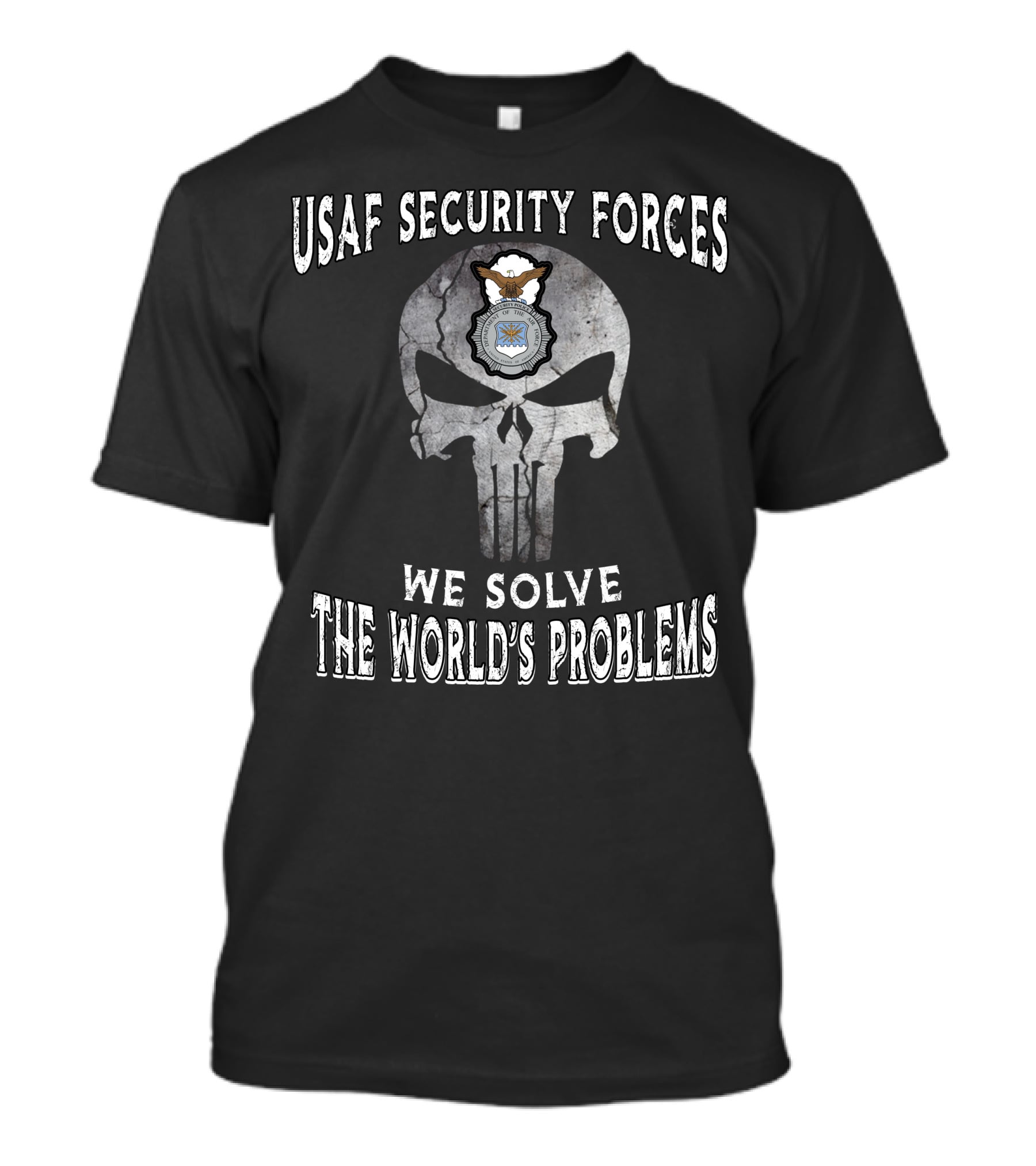 Usaf Security Forces We Solve The World's Problems T-Shirt