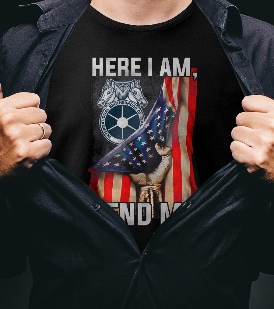 Here I Am Send Me International Brotherhood Of Teamsters American Flag Fist T-Shirt