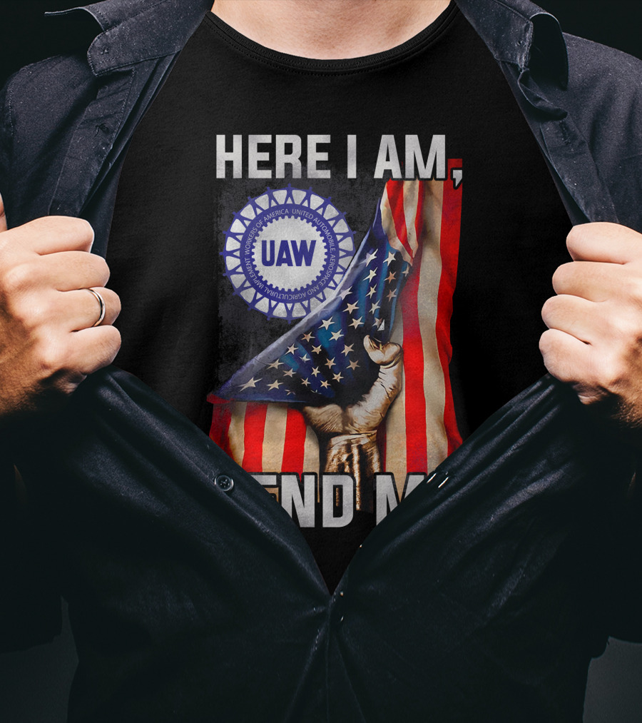 Here I Am Send Me Uaw American Flag Fist T-Shirt