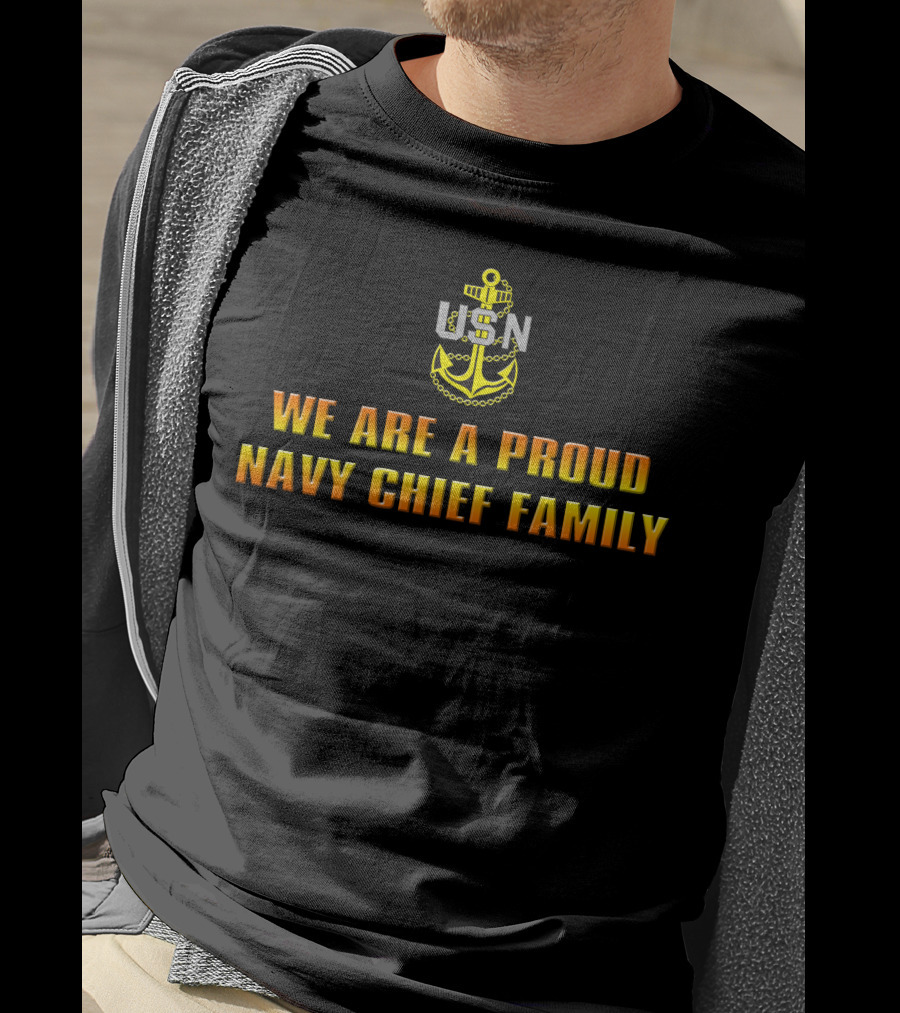 Usn We Are A Proud Navy Chief Family T-Shirt