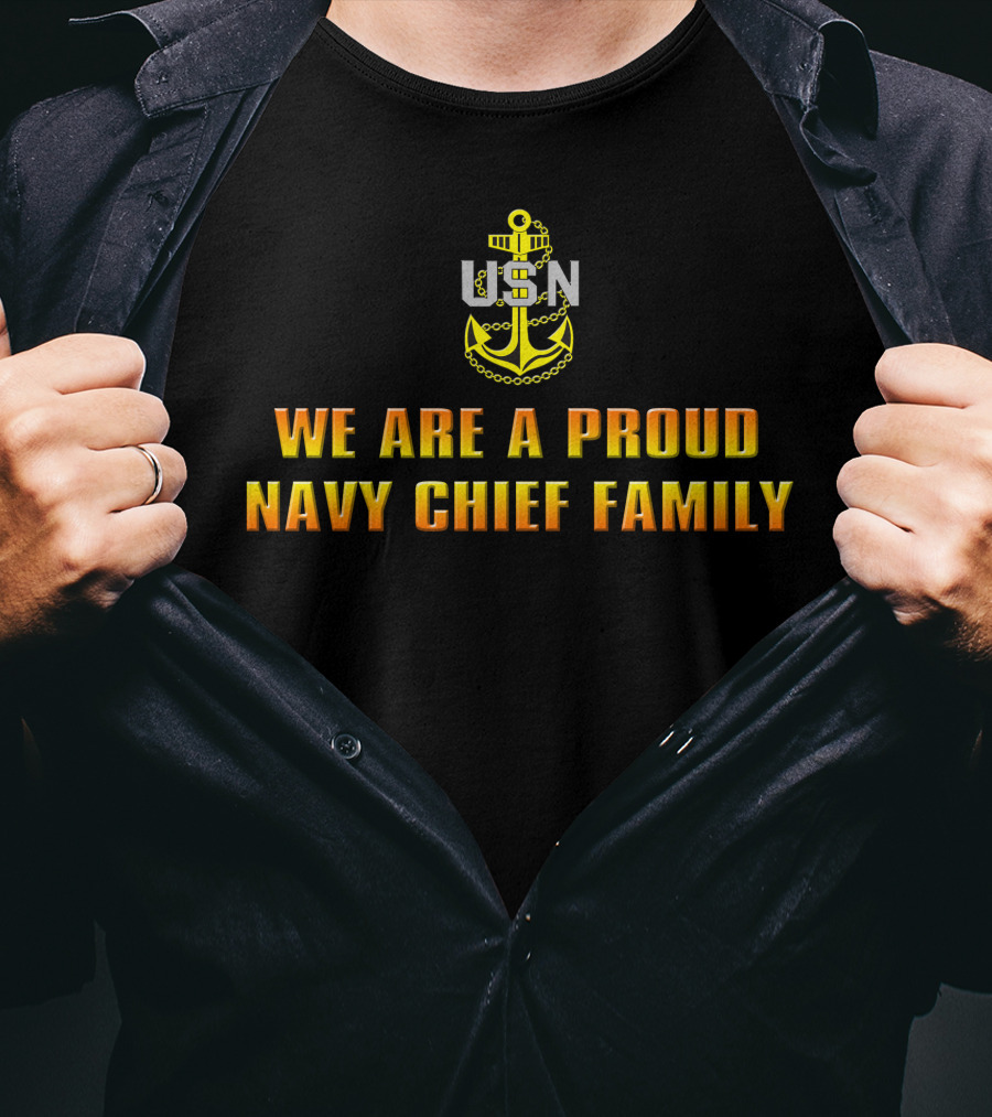 Usn We Are A Proud Navy Chief Family T-Shirt