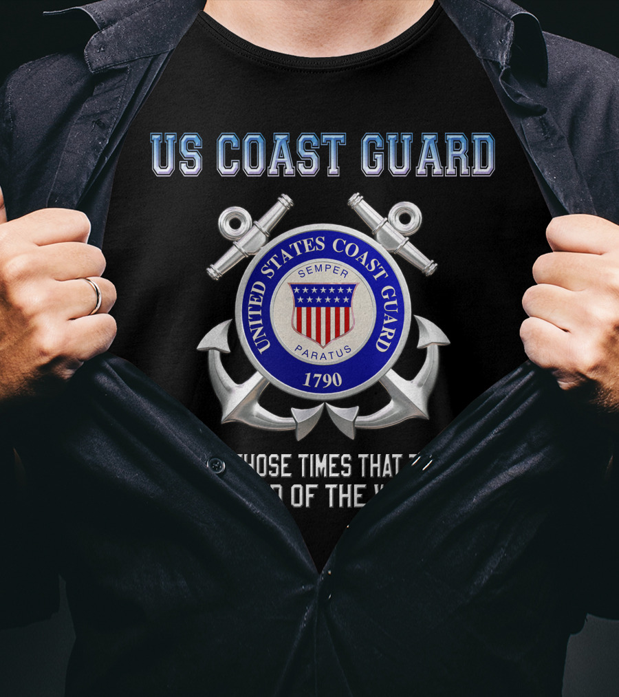 Us Coast Guard Semper Paratus 1790 For All Those Times That The Navy Is Scared Of The Weather T-Shirt