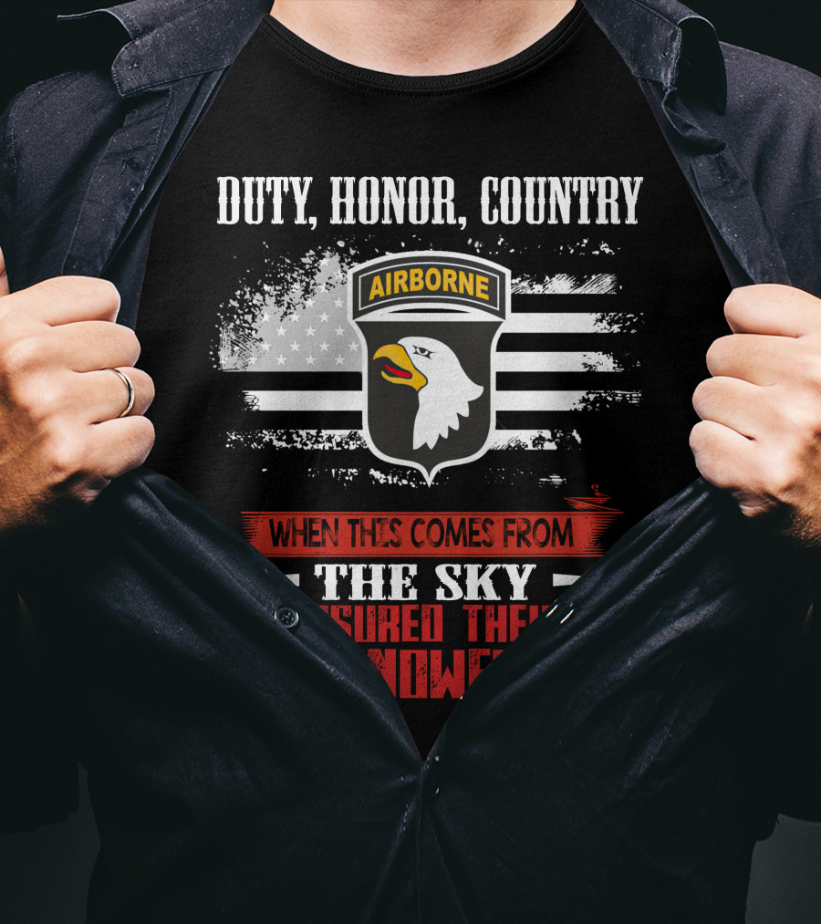 Duty Honor Country Airborne When This Comes From The Sky Be Assured They Are Not Snowflakes T-Shirt