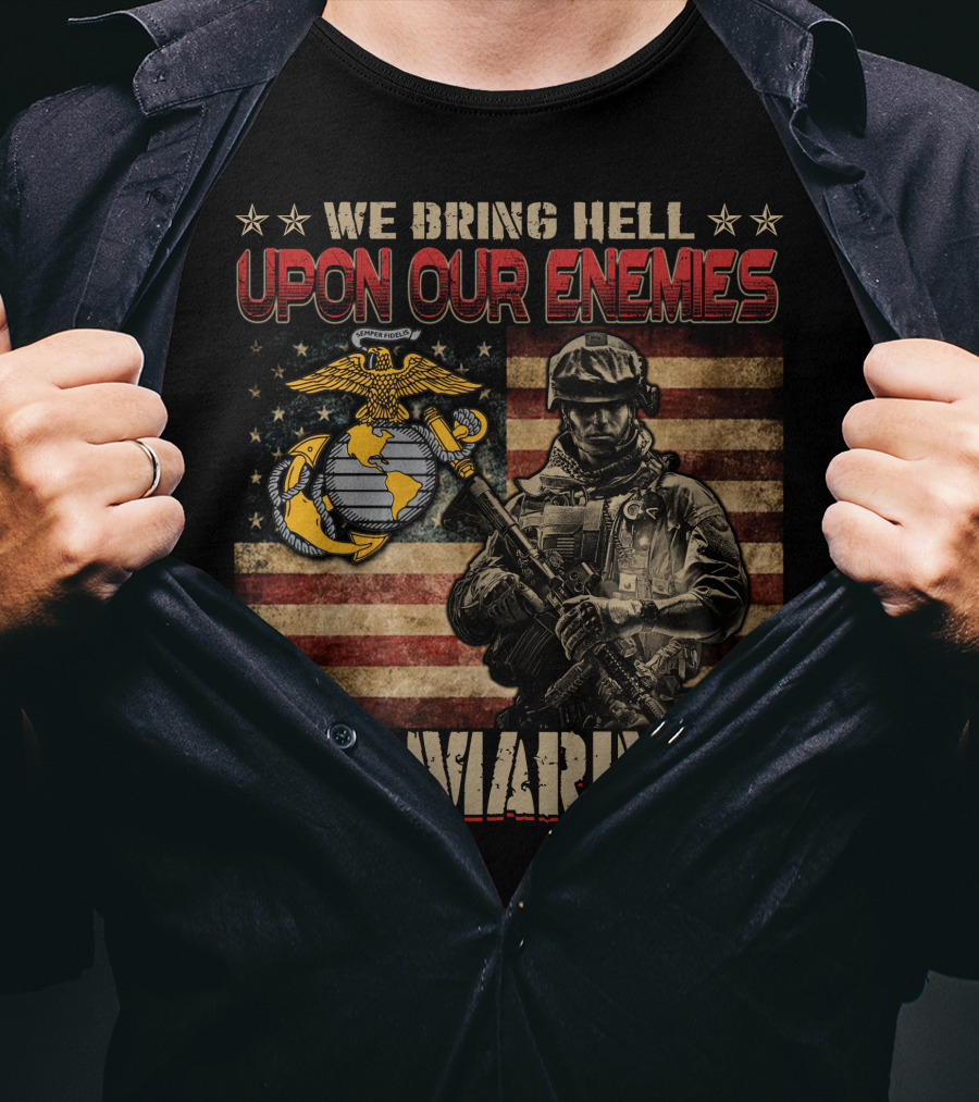 We Bring Hell Upon Our Enemies U.s. Marines Flag Emblem Soldier T-Shirt