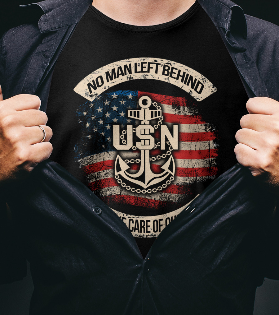 No Man Left Behind Usn We Take Care Of Our Own American Flag Anchor T-Shirt