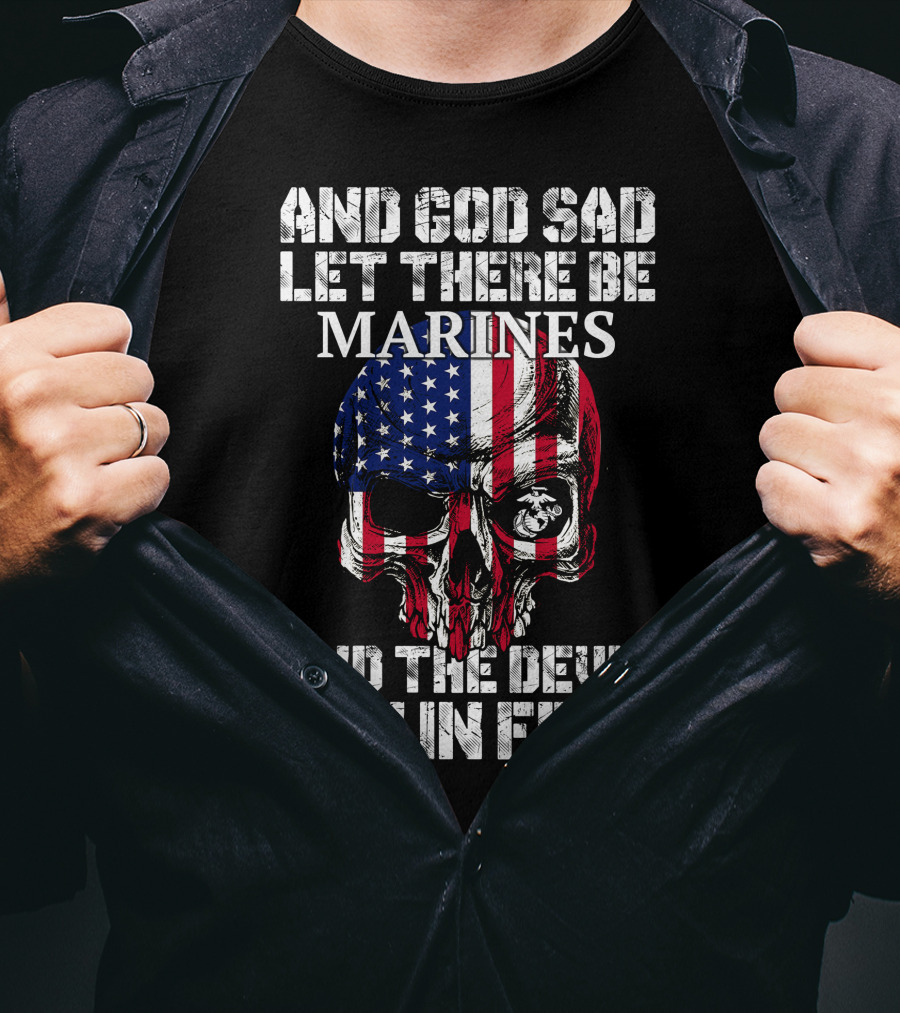And God Said Let There Be Marines And The Devil Ran In Fear T-Shirt