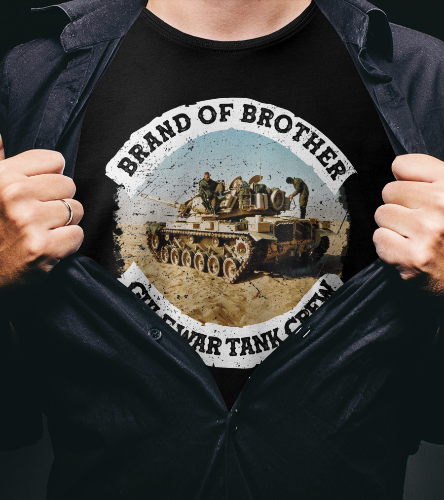 Brand Of Brother Gulf War Tank Crew T-Shirt
