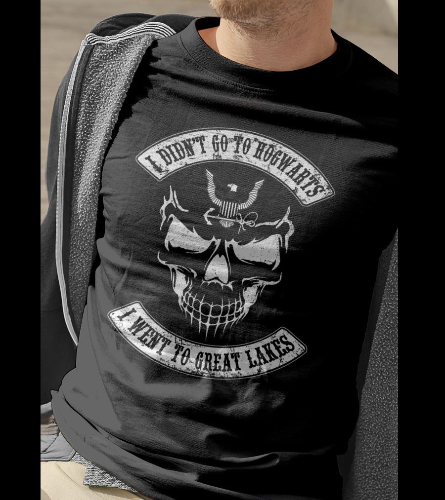 I Didn't Go To Hogwarts I Went To Great Lakes Skull T-Shirt