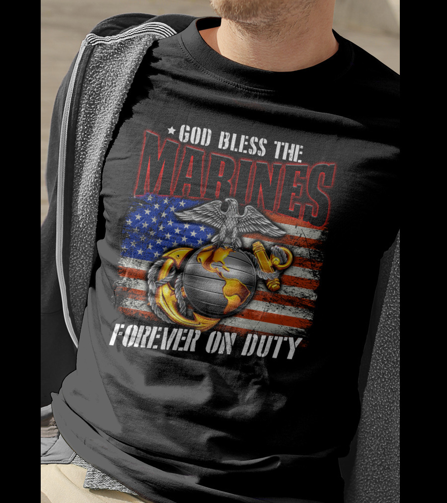 God Bless The Marines Forever On Duty American Flag Honor T-Shirt