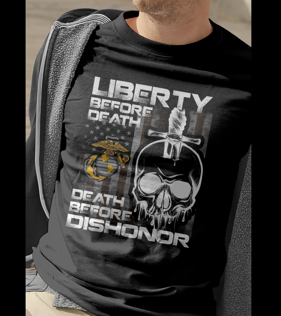 Liberty Before Death Death Before Dishonor United States Marine Corps Logo Skull Knife American Flag T-Shirt