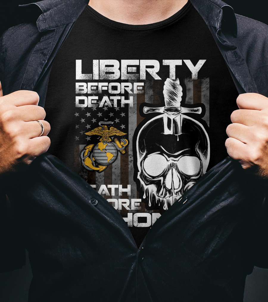 Liberty Before Death Death Before Dishonor United States Marine Corps Logo Skull Knife American Flag T-Shirt