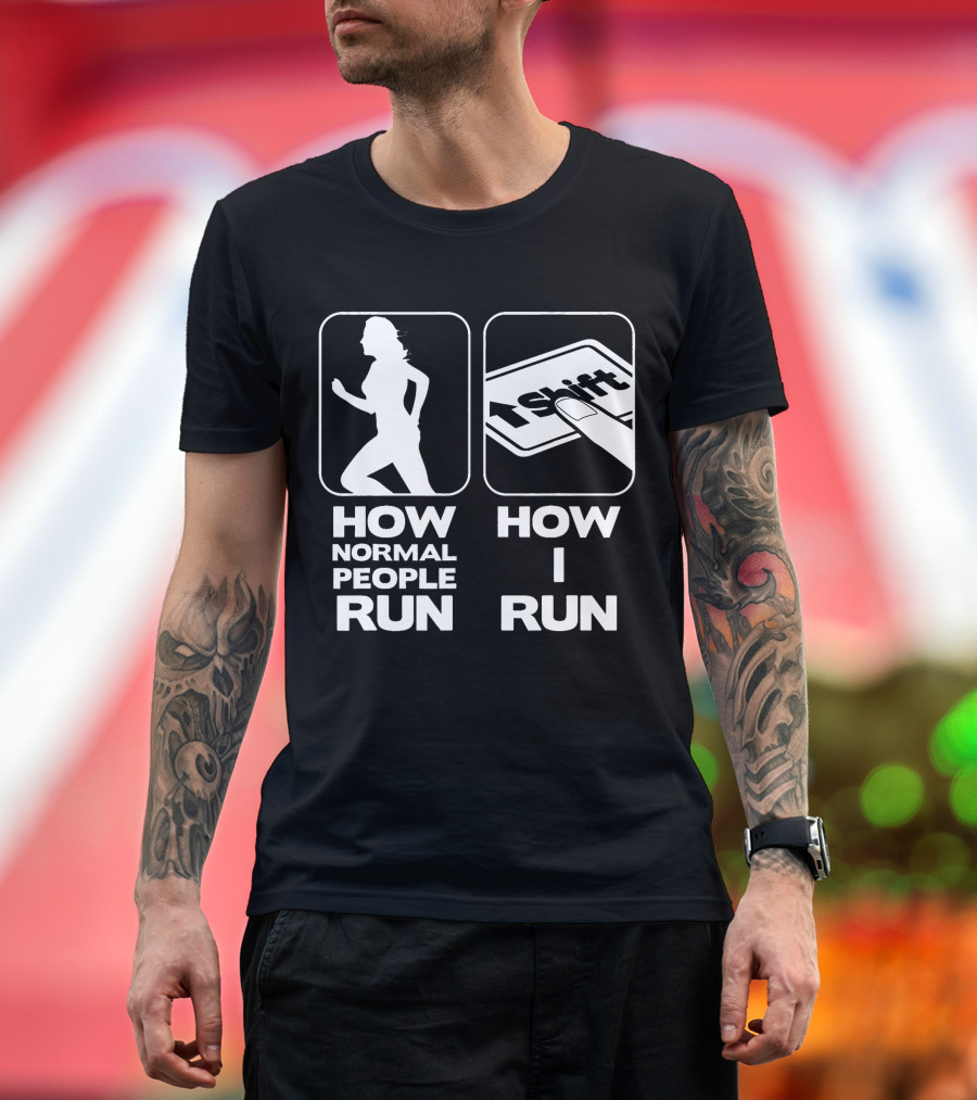 Funny Gamer How Normal People Run Shift Key Saying Videogames Nerd How I Run T-Shirt