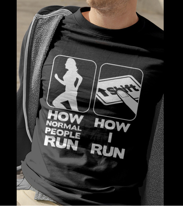 Funny Gamer How Normal People Run Shift Key Saying Videogames Nerd How I Run T-Shirt