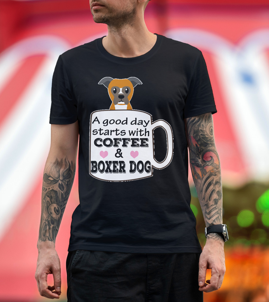 Boxer Dog Coffee Mug with Hearts - A Good Day Starts with Coffee T-Shirt