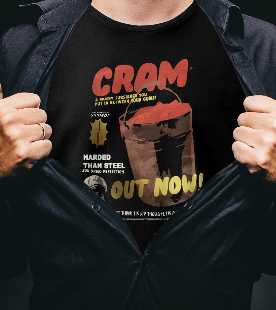 CRAM A Mushy Substance Out Now Harder Than Steel Ted Nivison Merch T-Shirt