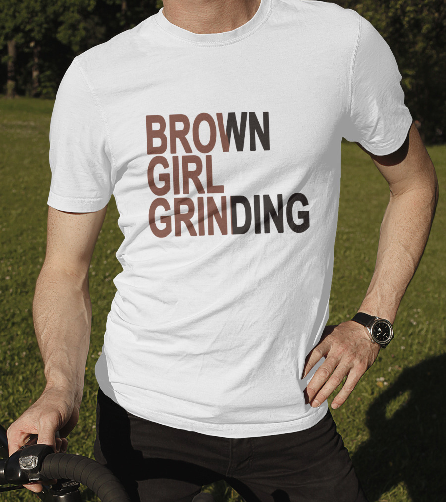 Brown Girl Grinding Sznofsolo Merch T-Shirt