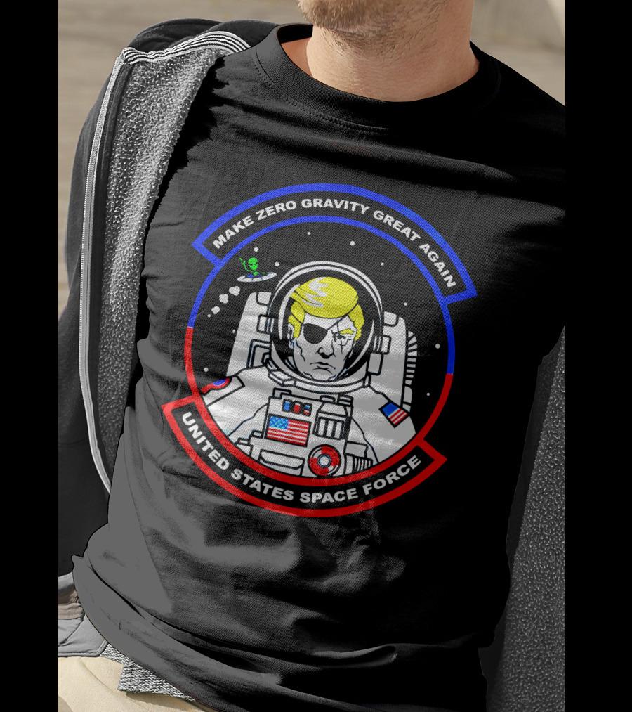 Make Zero Gravity Great Again United States Space Force T-Shirt