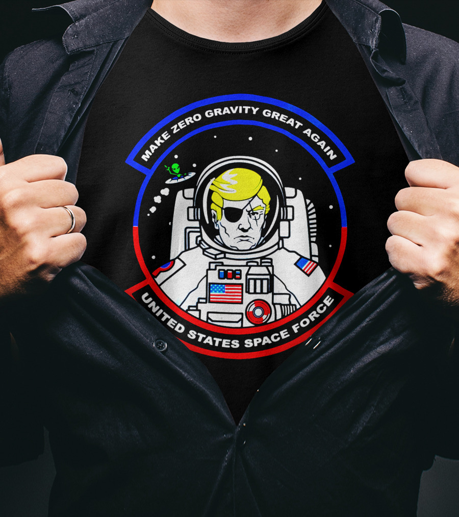 Make Zero Gravity Great Again United States Space Force T-Shirt