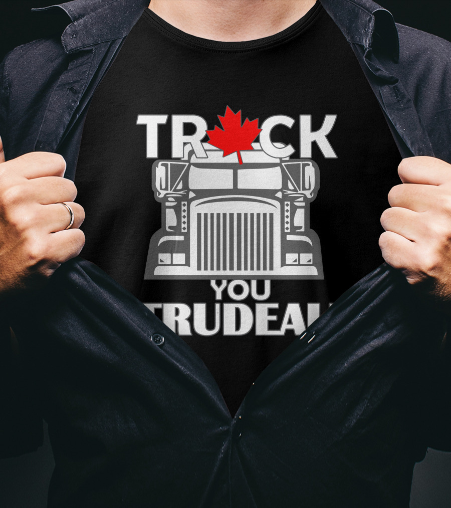 TRUCK You Trudeau Canada Maple Leaf Truck T-Shirt