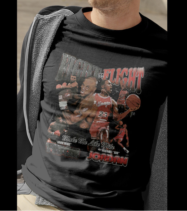 Fight Or Flight Make Me Like Mike Tyson Michael Jordan T-Shirt