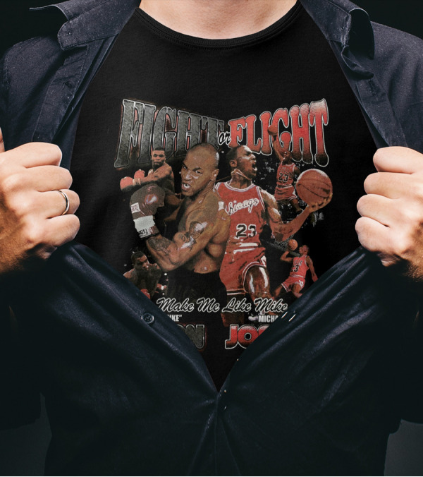 Fight Or Flight Make Me Like Mike Tyson Michael Jordan T-Shirt