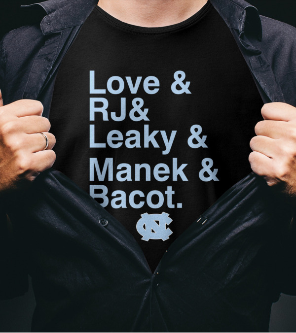 North Carolina Love RJ Leaky Manek Bacot UNC T-Shirt