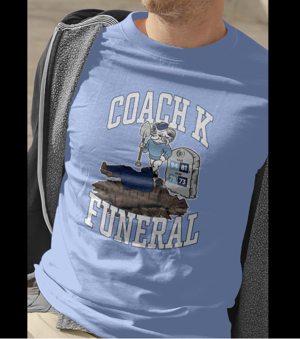 Big Cat Coach K Funeral Tombstone Rivalry Gravesite T-Shirt