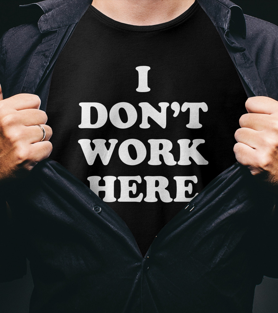 Arlan Hamilton I Don't Work Here T-Shirt