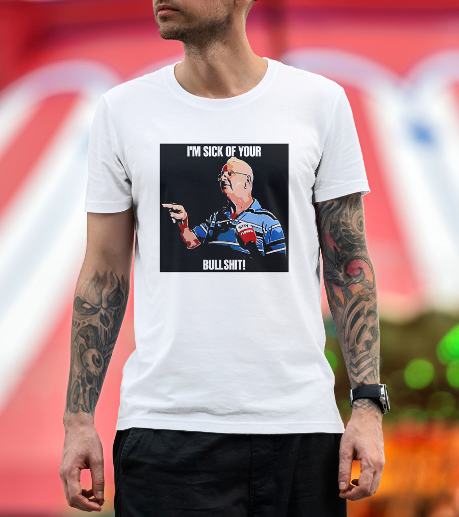 I'm Sick Of Your Bullshit Sky News Man Pointing T-Shirt