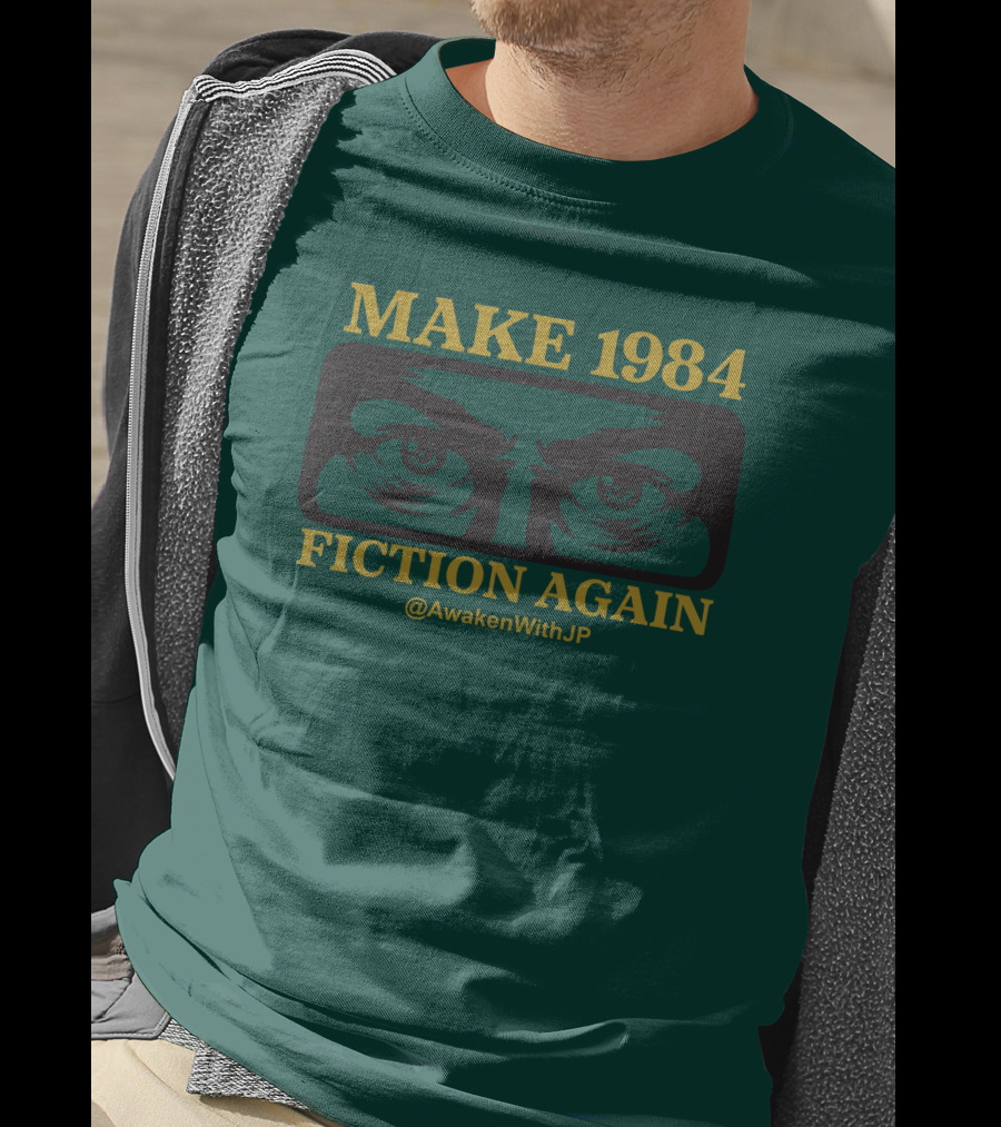 MAKE 1984 FICTION AGAIN @AwakenWithJP JP Sears Merch T-Shirt