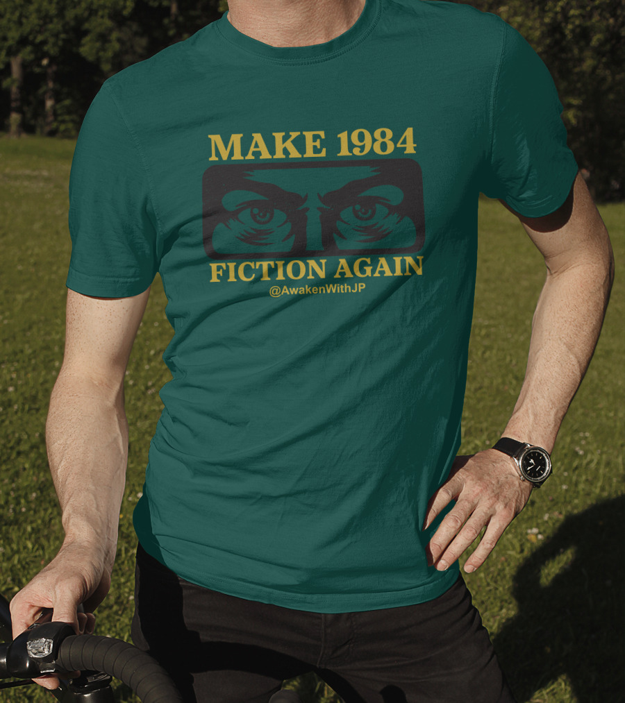 MAKE 1984 FICTION AGAIN @AwakenWithJP JP Sears Merch T-Shirt