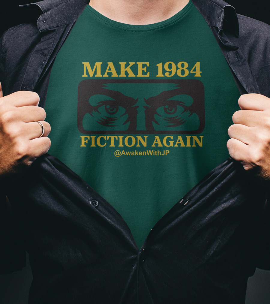 MAKE 1984 FICTION AGAIN @AwakenWithJP JP Sears Merch T-Shirt
