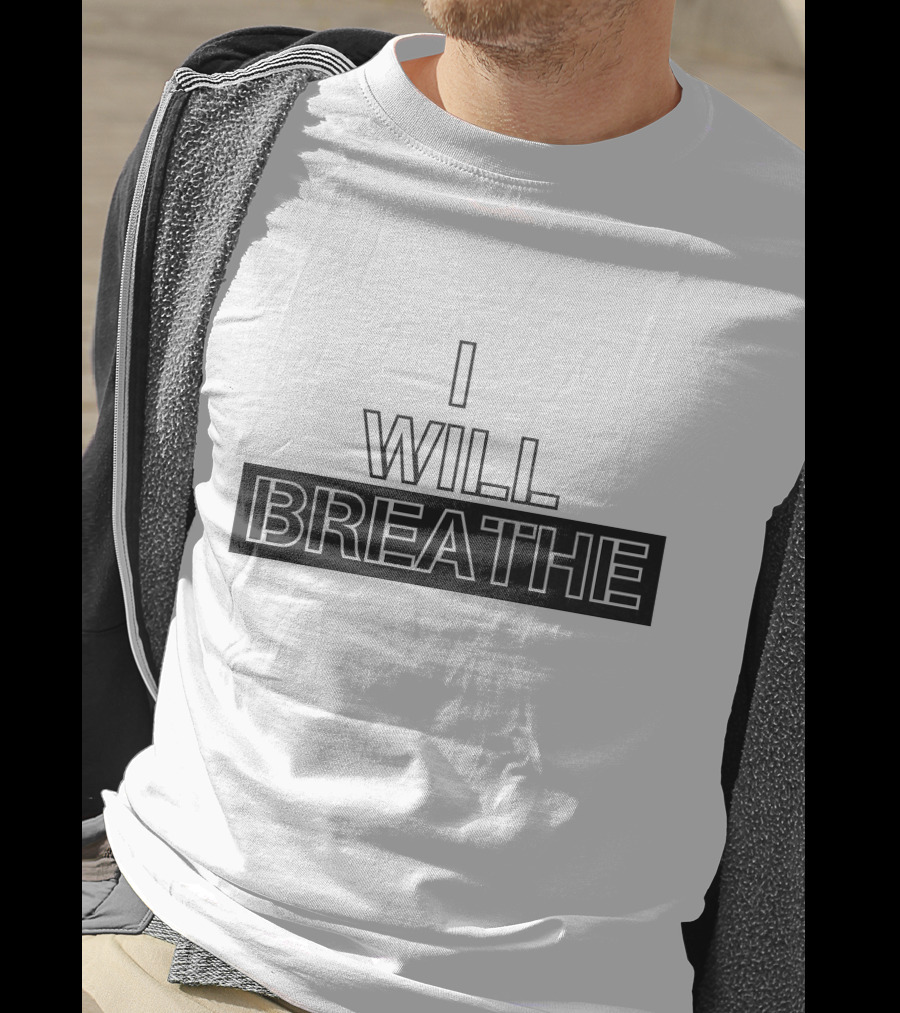 I Will Breathe T-Shirt