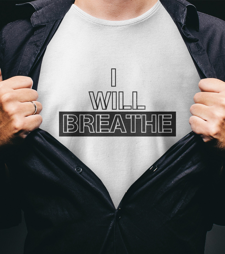 I Will Breathe T-Shirt