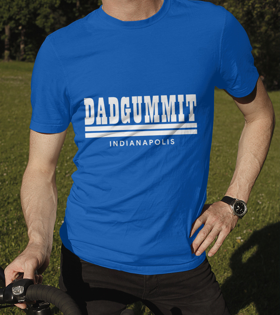 DADGUMMIT INDIANAPOLIS T-Shirt