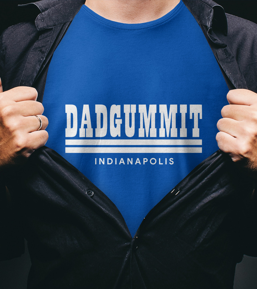 DADGUMMIT INDIANAPOLIS T-Shirt