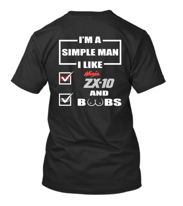 I'M A SIMPLE MAN I LIKE KAWASAKI NINJA ZX-10 AND BOOBS T-Shirt