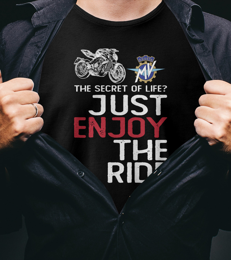 MV Agusta Brutales The Secret Of Life Just Enjoy The Ride T-Shirt