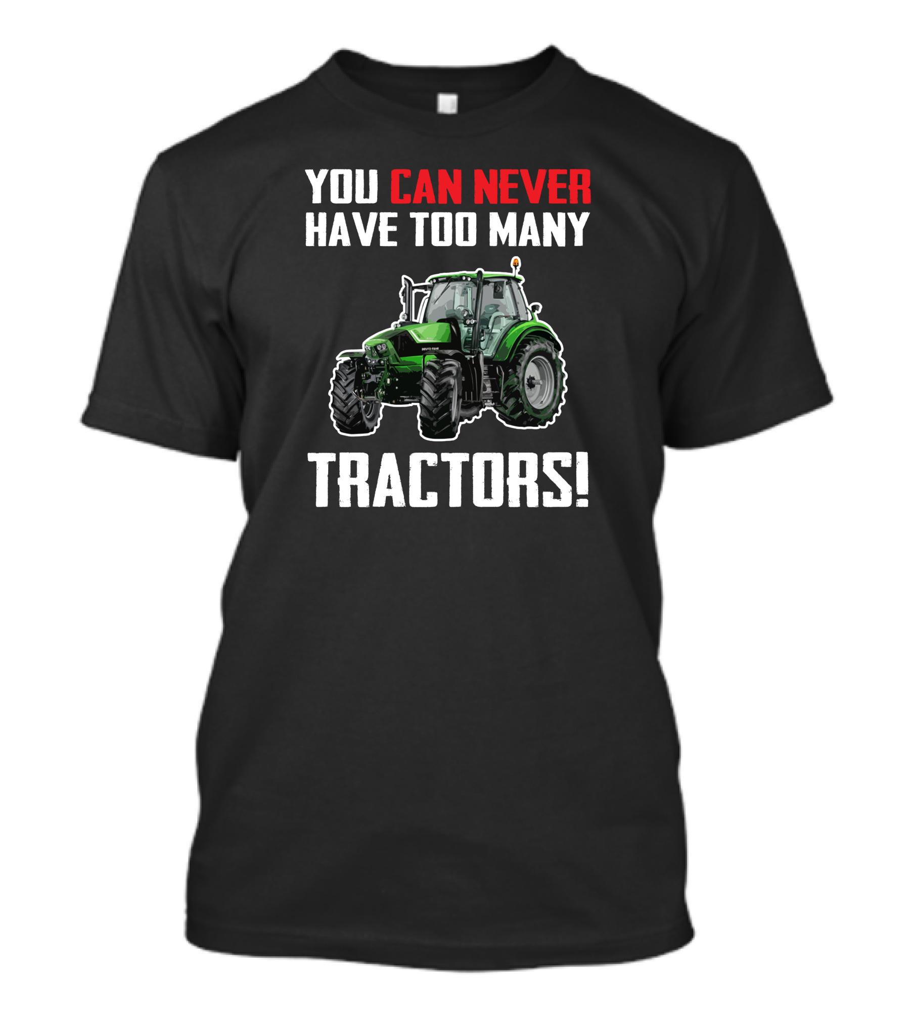 You Can Never Have Too Many Deutz Tractors T-Shirt