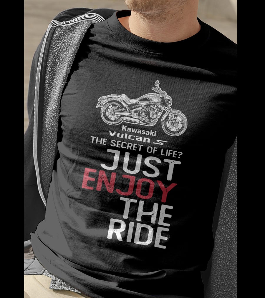 Kawasaki Vulcan S650 The Secret Of Life Just Enjoy The Ride T-Shirt