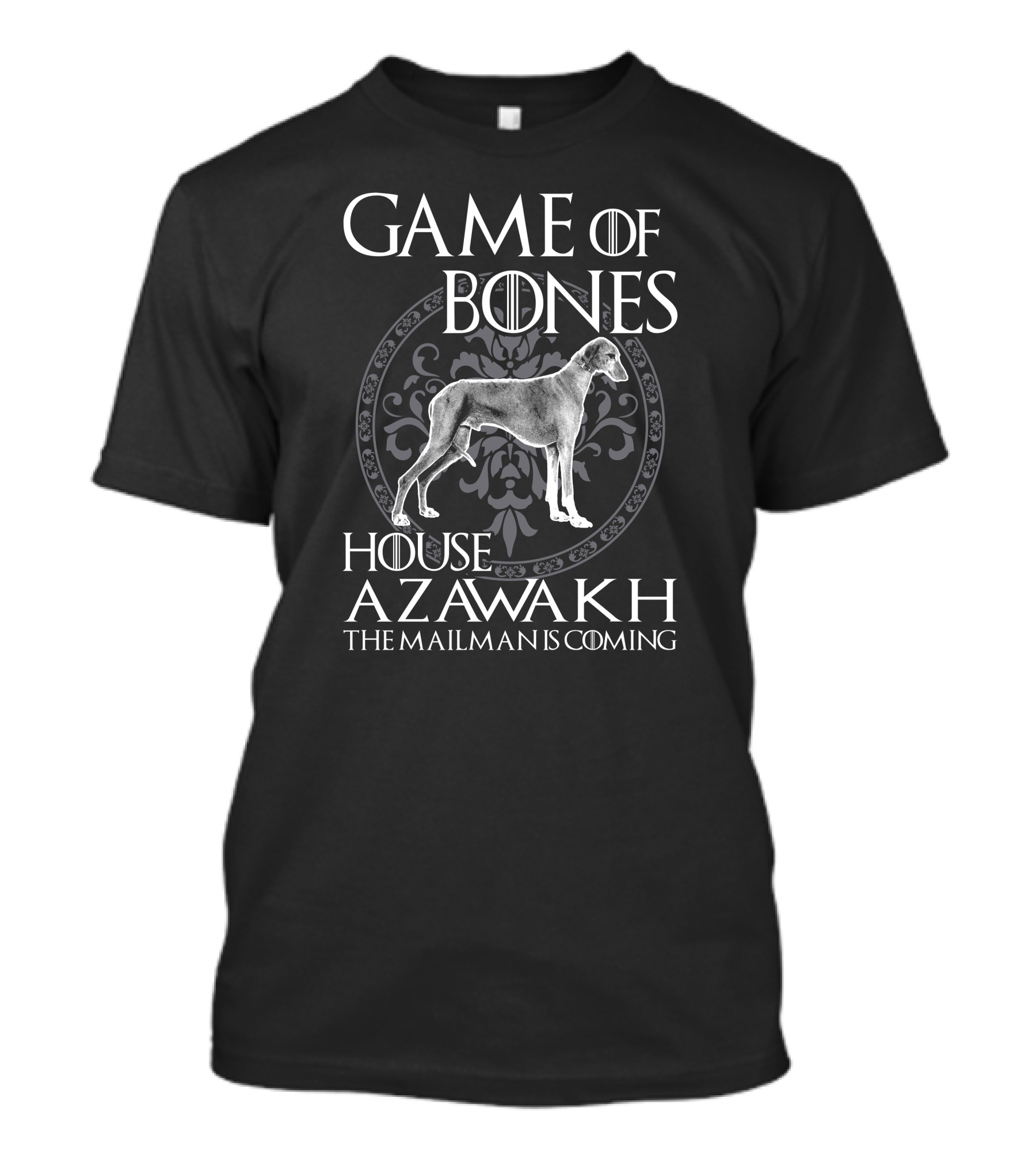 Game Of Bones House Azawakh The Mailman Is Coming T-Shirt