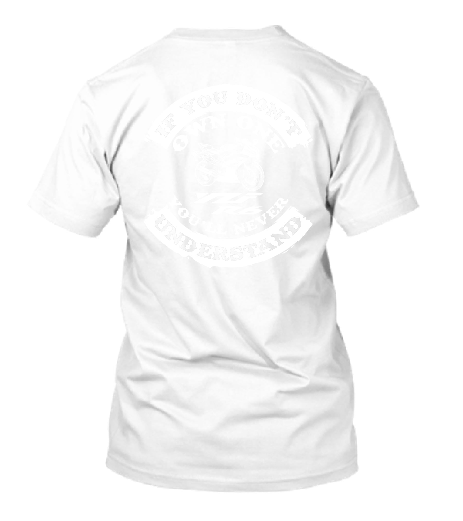 If You Don't Own One You'll Never Understand Yamaha YZF R6 T-Shirt