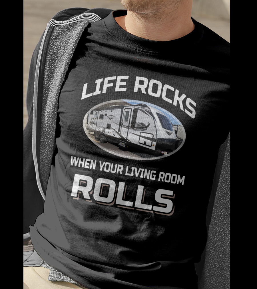 LIFE ROCKS WHEN YOUR LIVING ROOM ROLLS Jayco White Hawk 29BH T-Shirt