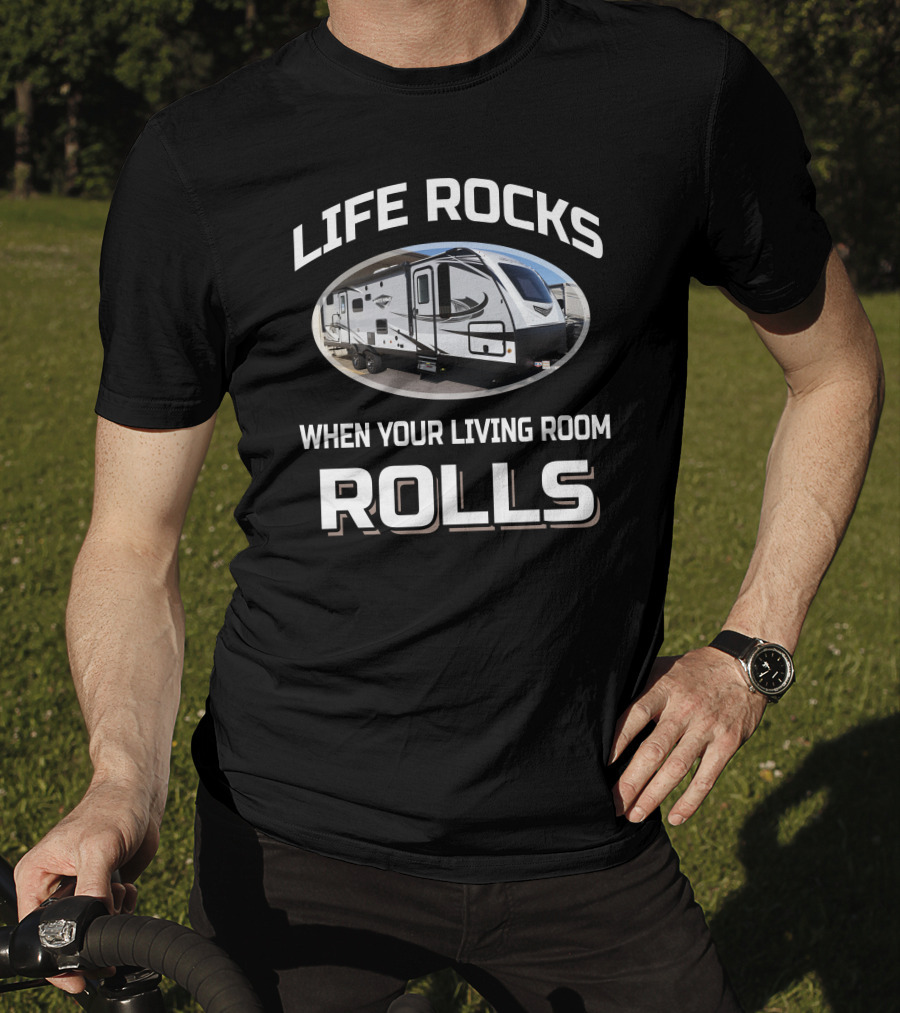 LIFE ROCKS WHEN YOUR LIVING ROOM ROLLS Jayco White Hawk 29BH T-Shirt