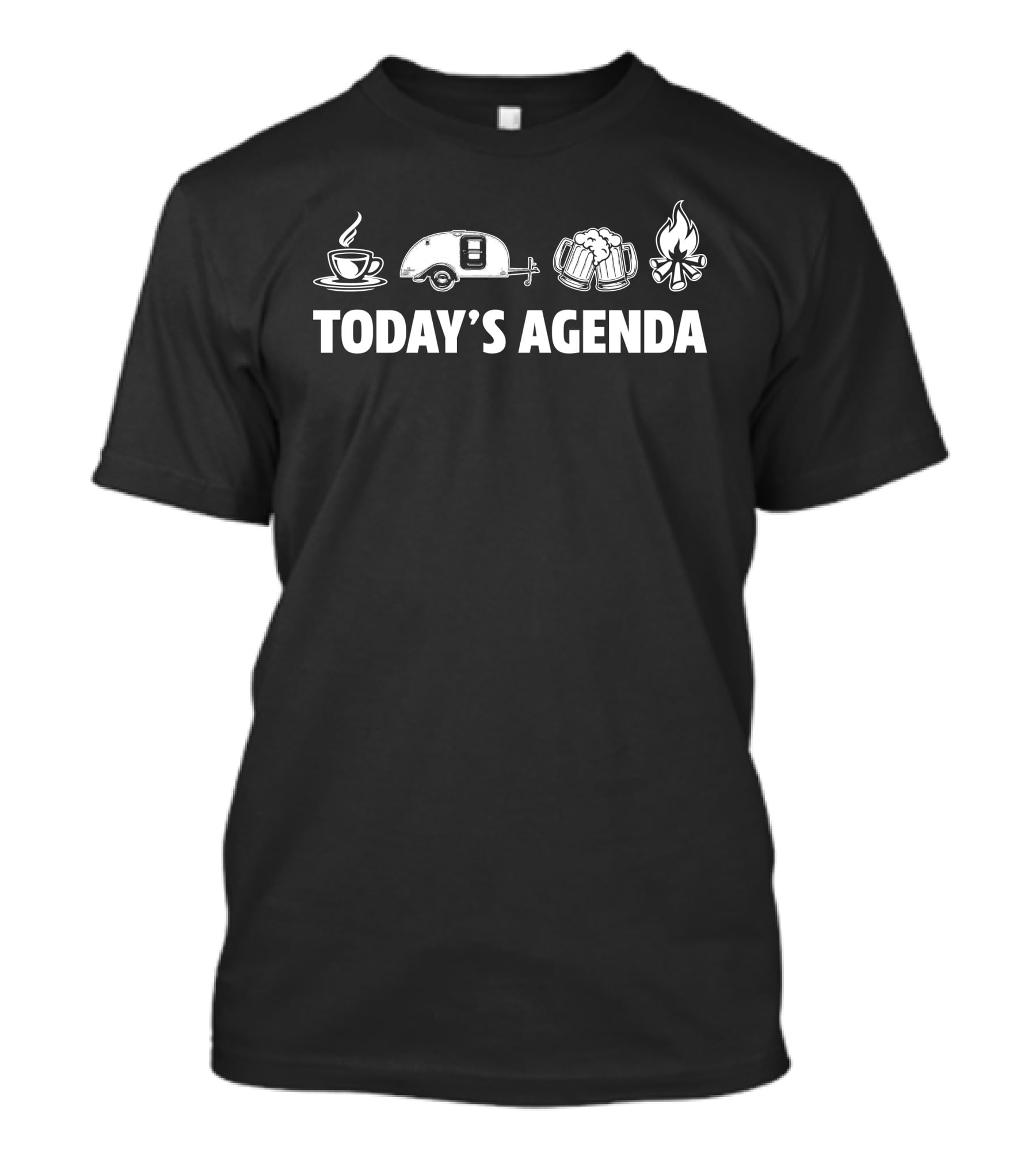 Today's Agenda Coffee Silver Shadow Teardrop Trailers Beer Campfire T-Shirt