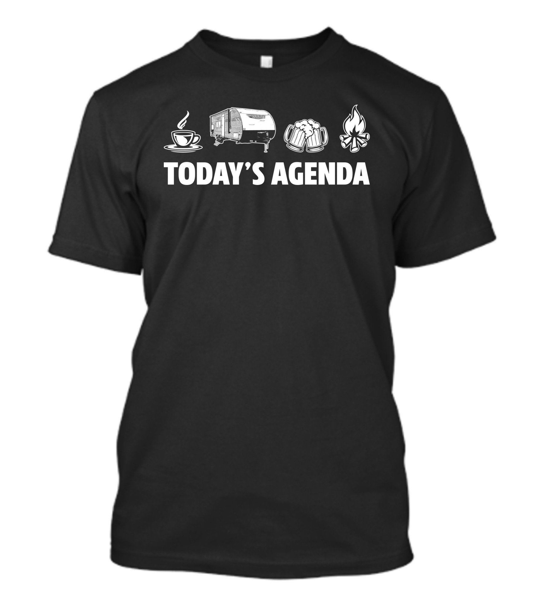 Today's Agenda Coffee Camper Beer Campfire Cruise Lite 261BHXL T-Shirt