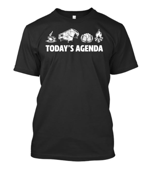 Today's Agenda Coffee Grand Design Solitude RV Beer Campfire T-Shirt